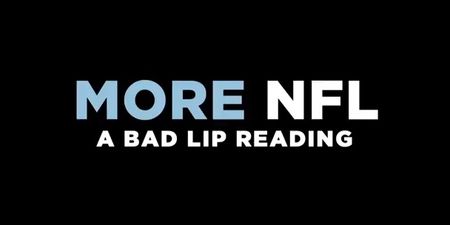‘Bad Lip Reading’ have released another NFL video and it’s their best yet