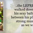 Video: ‘Ravaged by the Leprechaun.’ Terrible erotic fiction as written by Irish men (NSFW)