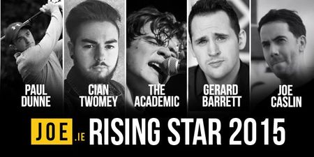 The winner of the JOE Rising Star of 2015 is…