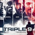 COMPETITION: Win tickets to an exclusive Dublin preview screening of new action thriller Triple 9