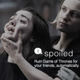 There is an app that sends Game of Thrones spoilers to your enemies