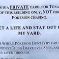 PIC: Anyone on a Pokémon hunt really needs to stay out of this person’s property
