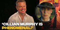 Matt Damon praises “phenomenal” Cillian Murphy for Oppenheimer tour-de-force